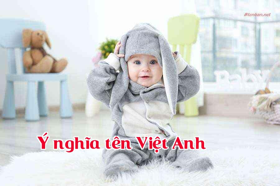 Ý nghĩa tên Việt Anh