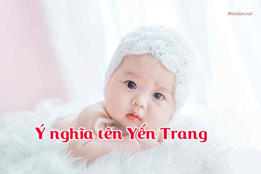Ý nghĩa tên Yến Trang