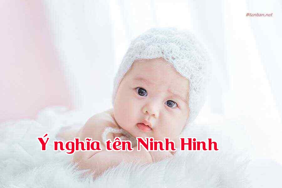 Ý nghĩa tên Ninh Hinh