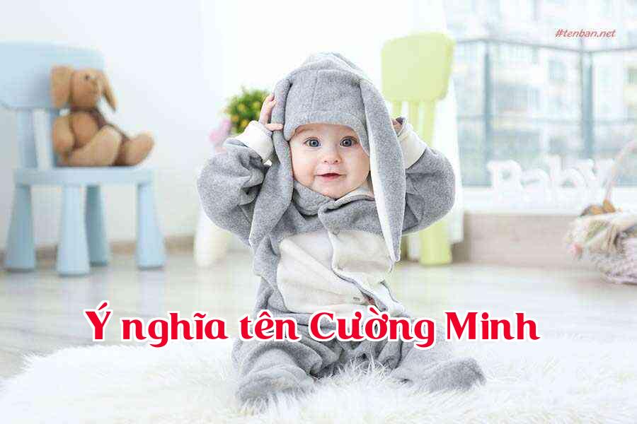 Ý nghĩa tên Cường Minh